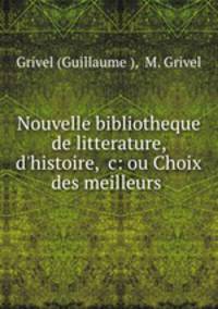 Nouvelle bibliotheque de litterature, d
