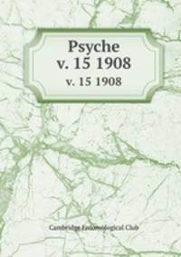 Psyche. v. 15 1908