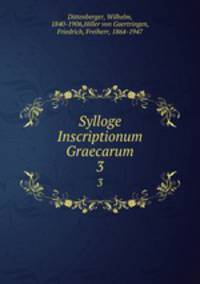 Sylloge Inscriptionum Graecarum. 3