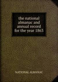 the national almanac and annual record for the year 1863