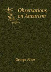 Observations on Aneurism
