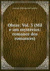 Obras: Vol. 3 (Mil e um mysterios: romance dos romances).