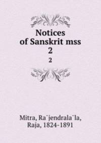 Notices of Sanskrit mss. 2