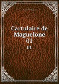 Cartulaire de Maguelone. 01