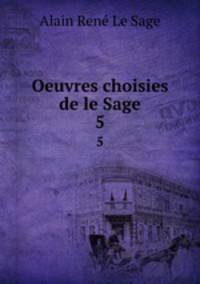 Oeuvres choisies de le Sage. 5
