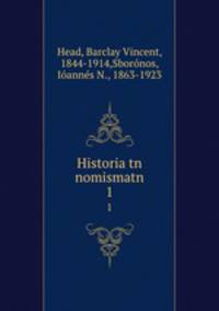 Historia tn nomismatn. 1