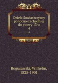 Dziele Sowiaszczyzny pnocno-zachodniej do poowy 13 w. 4