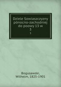 Dziele Sowiaszczyzny pnocno-zachodniej do poowy 13 w. 3