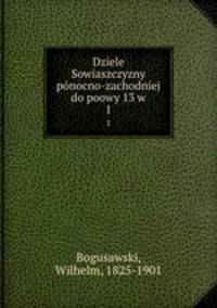Dziele Sowiaszczyzny pnocno-zachodniej do poowy 13 w. 1