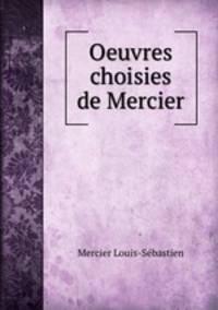 Oeuvres choisies de Mercier