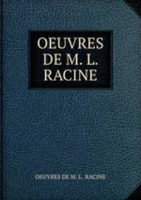 OEUVRES DE M. L. RACINE