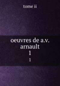 oeuvres de a.v. arnault. 1