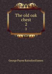 The old oak chest. 2