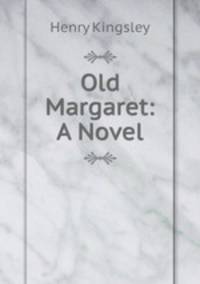 Old Margaret: A Novel