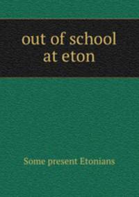 out of school at eton