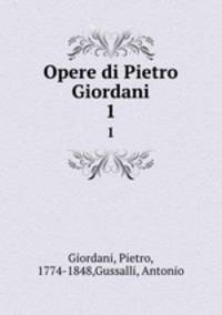 Opere di Pietro Giordani. 1