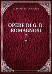 OPERE DI G. D. ROMAGNOSI. 7