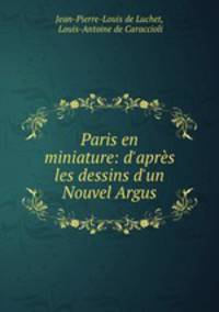 Paris en miniature: d