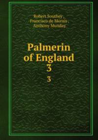 Palmerin of England. 3