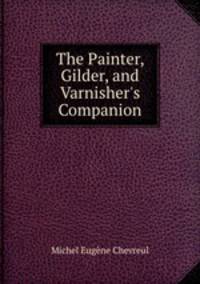 The Painter, Gilder, and Varnisher