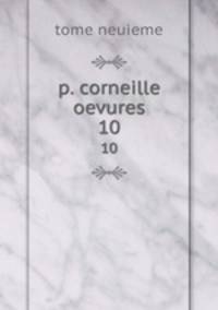 p. corneille oevures. 10