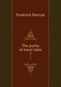 The pacha of many tales. 1