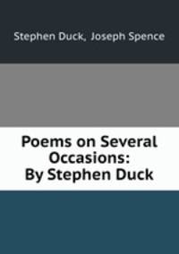 Poems on Several Occasions: By Stephen Duck
