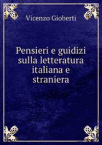 Pensieri e guidizi sulla letteratura italiana e straniera