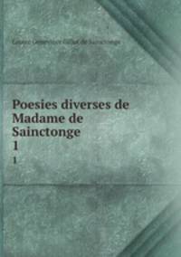 Poesies diverses de Madame de Sainctonge. 1