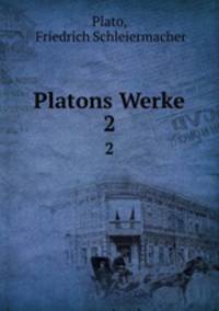 Platons Werke. 2