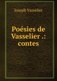 Poesies de Vasselier .: contes