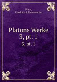 Platons Werke. 3, pt. 1