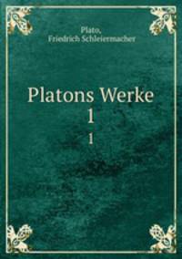 Platons Werke. 1