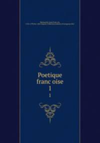 Poetique francoise. 1