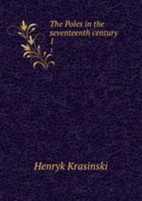 The Poles in the seventeenth century. 1