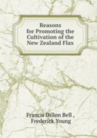 Reasons for Promoting the Cultivation of the New Zealand Flax