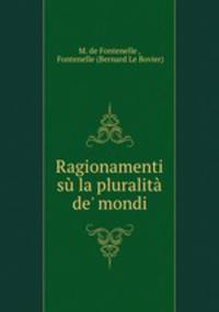 Ragionamenti su la pluralita de