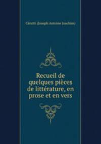 Recueil de quelques pieces de litterature, en prose et en vers