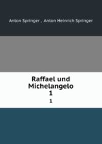 Raffael und Michelangelo. 1
