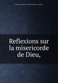 Reflexions sur la misericorde de Dieu,
