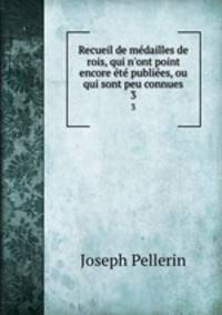 Recueil de medailles de rois, qui n