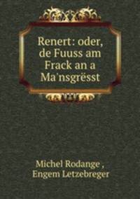 Renert: oder, de Fuuss am Frack an a Ma
