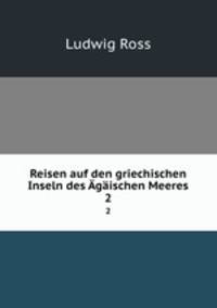 Reisen auf den griechischen Inseln des gischen Meeres. 2