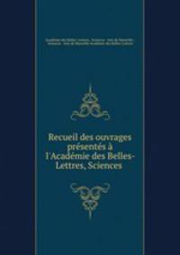 Recueil des ouvrages presentes a l