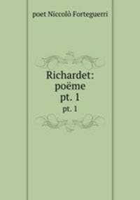 Richardet: pome. pt. 1
