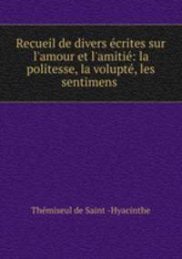 Recueil de divers ecrites sur l