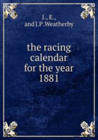 the racing calendar for the year 1881.