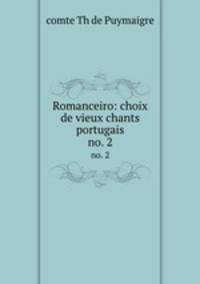 Romanceiro: choix de vieux chants portugais. no. 2