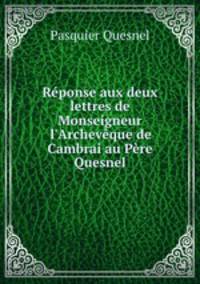 Reponse aux deux lettres de Monseigneur l