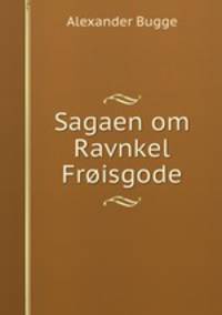 Sagaen om Ravnkel Froisgode